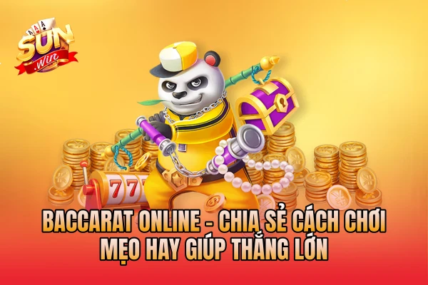 Baccarat Online - Chia Sẻ Cách Chơi, Mẹo Hay Giúp Thắng Lớn