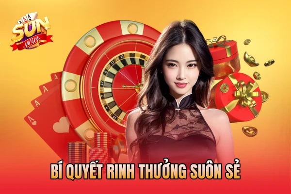 Bí quyết rinh thưởng suôn sẻ