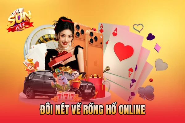 Đôi nét về rồng hổ online
