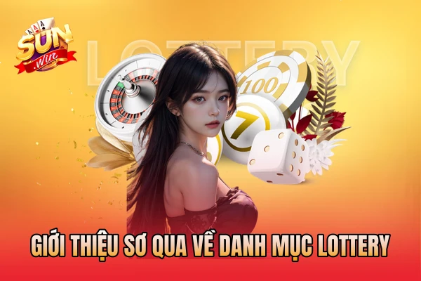 Giới thiệu sơ qua về danh mục lottery