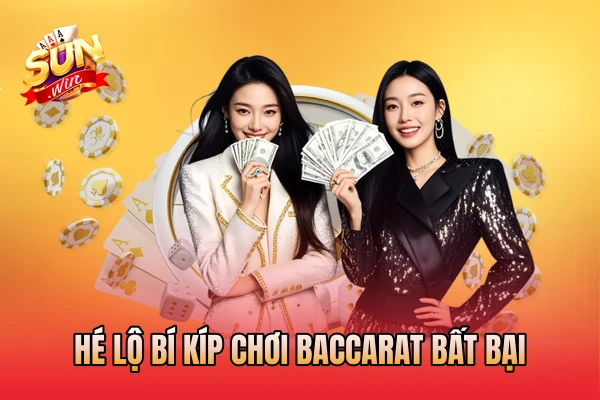 Hé lộ bí kíp chơi baccarat bất bại