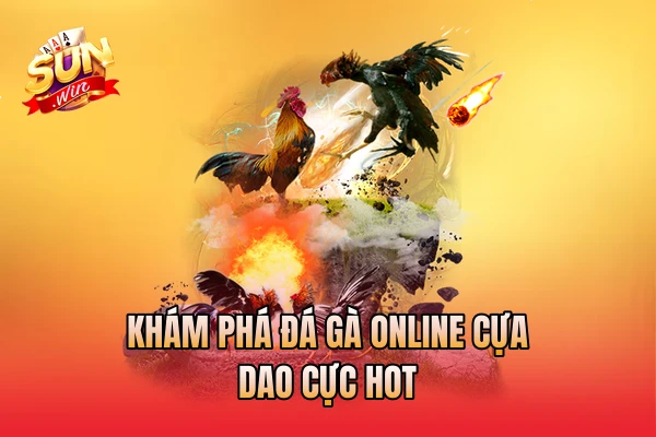 Khám phá đá gà online cựa dao cực hot