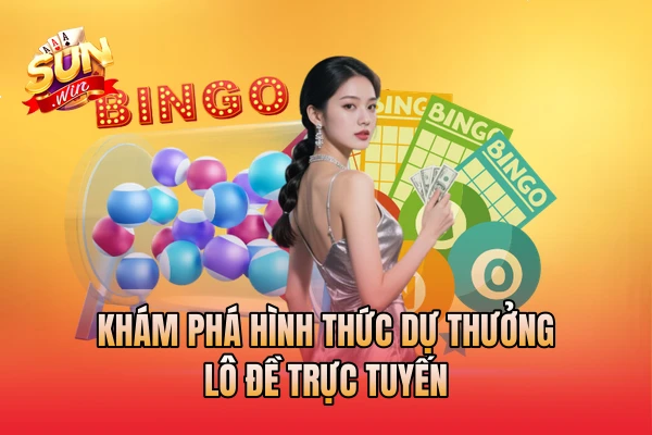 Khám phá hình thức dự thưởng lô đề trực tuyến