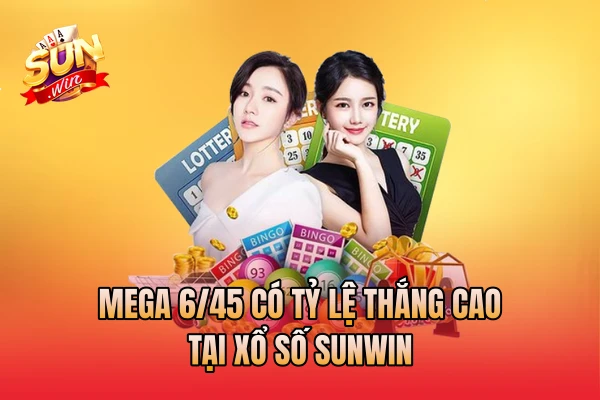Mega 6/45 có tỷ lệ thắng cao tại xổ số SunWin