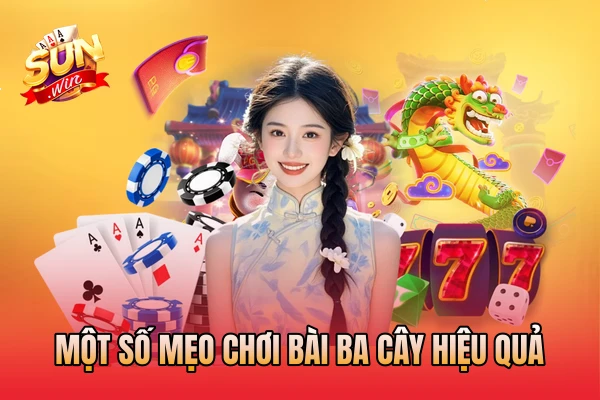 Một số mẹo chơi bài ba cây hiệu quả