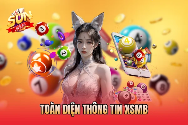 Toàn diện thông tin XSMB