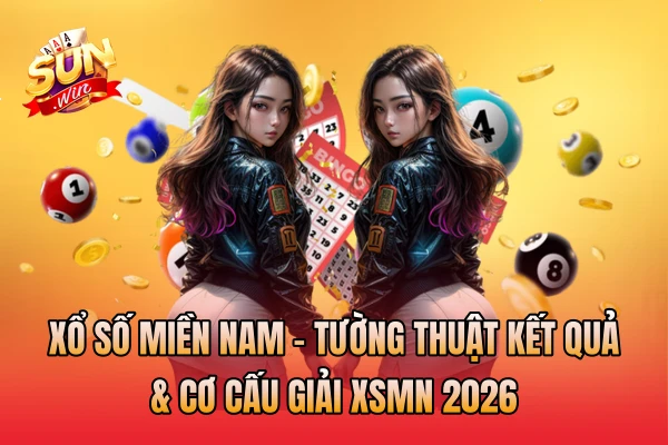Xổ Số Miền Nam - Tường Thuật Kết Quả & Cơ Cấu Giải XSMN 2026